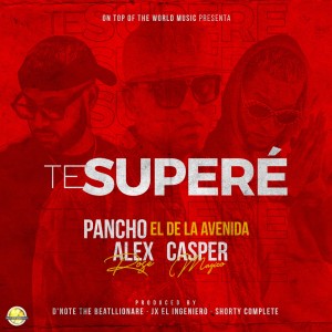 收聽Pancho El De La Avenida的Te Superé (Explicit)歌詞歌曲