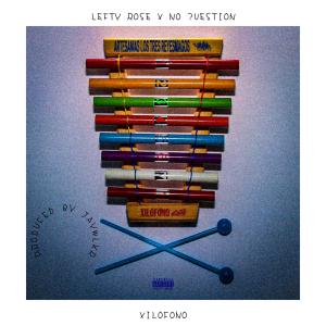 Lefty Rose的專輯Xilofono (feat. No ?uestion) (Explicit)