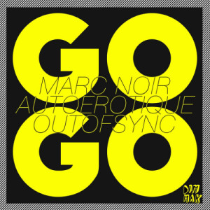 ดาวน์โหลดและฟังเพลง GO! (Original Mix) พร้อมเนื้อเพลงจาก Autoerotique