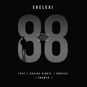 ดาวน์โหลดและฟังเพลง 88 พร้อมเนื้อเพลงจาก Ekelexi