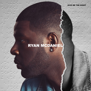 Dengarkan Give Me the Night lagu dari Ryan McDaniel dengan lirik
