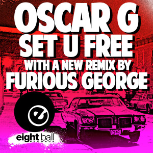 Oscar G的專輯Set U Free (With New Remix by Furious George)
