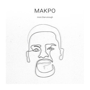 Listen to More Than Enough song with lyrics from Makpo