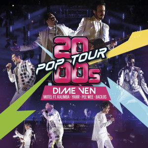 อัลบัม Dime Ven (En Vivo) ศิลปิน 2000s POP TOUR