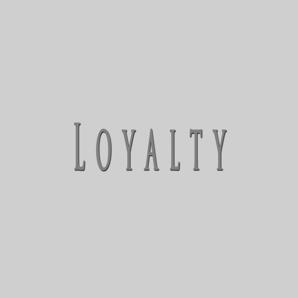 Loyalty