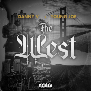 Listen to The West (Explicit) song with lyrics from Danny V