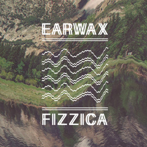 Various的专辑Earwax Fizzica