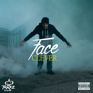 收聽face的Clever (Explicit)歌詞歌曲