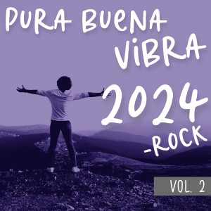 Various的專輯Pura Buena Vibra 2024 - Rock  Vol. 2
