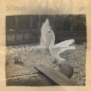 Listen to Ah song with lyrics from So Duo