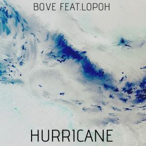 Dengarkan Hurricane(feat. Lopoh) lagu dari Bove dengan lirik