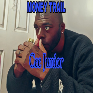 Cee Junior的專輯Money Trail