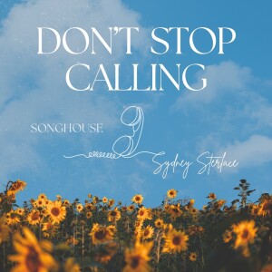 Song House的專輯Don't Stop Calling