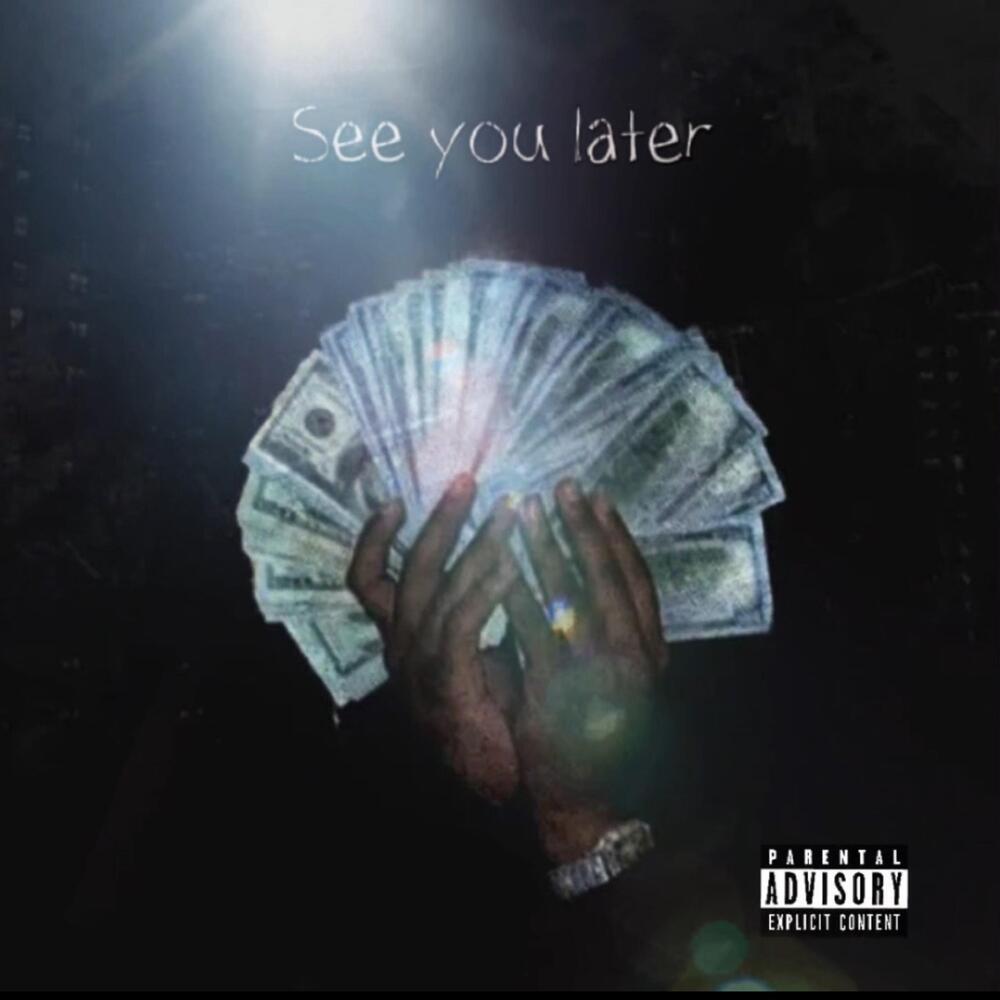 See You Later (Explicit)