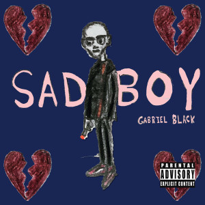 ดาวน์โหลดและฟังเพลง sad boy (Explicit) พร้อมเนื้อเพลงจาก Gabriel Black