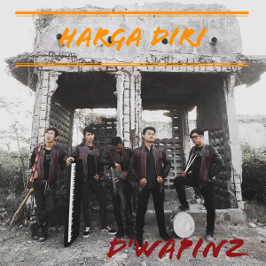 Dengarkan lagu Harga Diri nyanyian D'wapinz dengan lirik