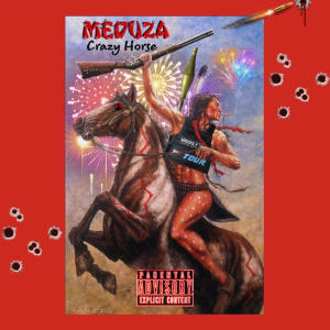 Crazy Horse (Explicit) dari Meduza