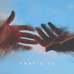 ดาวน์โหลดและฟังเพลง That's Us พร้อมเนื้อเพลงจาก Anson Seabra