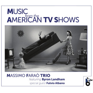 Massimo Farao Trio的專輯Music from the American TV Shows