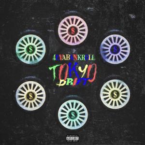 ดาวน์โหลดและฟังเพลง TOKYODRIFT$ (Explicit) พร้อมเนื้อเพลงจาก 4eva Bankroll