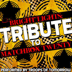 Bright Lights: Tribute to Matchbox Twenty