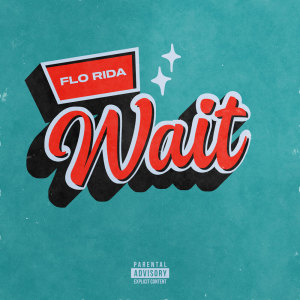 Album Wait (Explicit) from Flo Rida