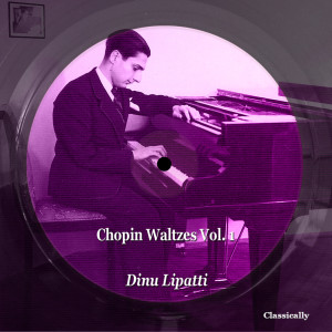 Dinu Lipatti的專輯Chopin Waltzes, Vol. 1