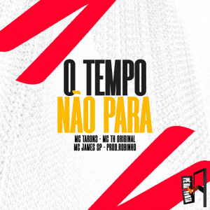 收聽MC Taron3的O Tempo Não Para歌詞歌曲