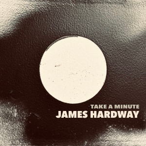 James Hardway的專輯Take a Minute