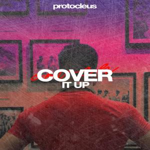 Protocleus的專輯Cover It Up (Single)