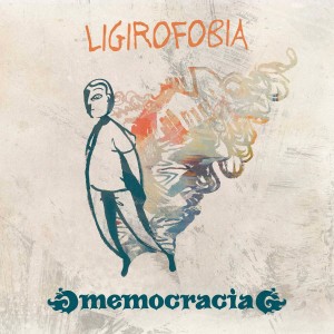 Album Ligirofobia from Memocracia