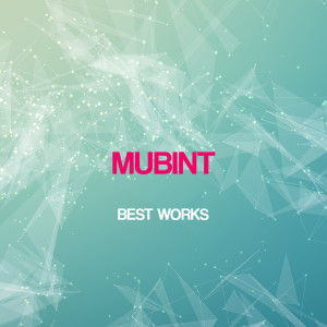 อัลบัม Mubint Best Works ศิลปิน Mubint