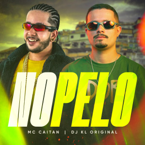 Dj Kl Original的專輯No Pelo (Explicit)