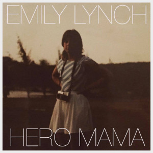 Emily Lynch的专辑Hero Mama