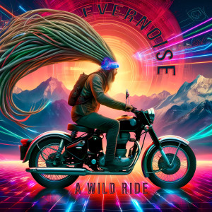 Listen to A Wild Ride song with lyrics from EVƏRNOISE