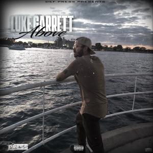 收聽Luke Garrett的Above (Explicit)歌詞歌曲