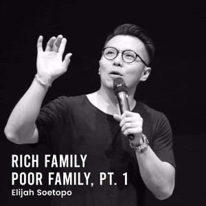 Album Rich Family Poor Family, Pt. 1 oleh Elijah Soetopo