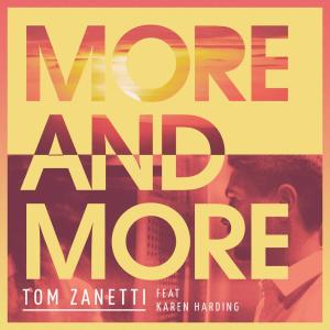 ดาวน์โหลดและฟังเพลง More & More พร้อมเนื้อเพลงจาก Tom Zanetti