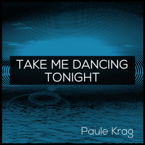 Paule Krag的專輯Take Me Dancing Tonight
