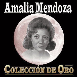 Amalia Mendoza Colección De Oro dari Amalia Mendoza