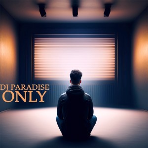 DJ Paradise的专辑Only