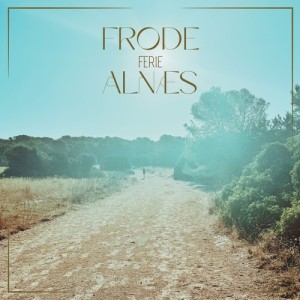 Listen to Ferie song with lyrics from Frode Alnæs