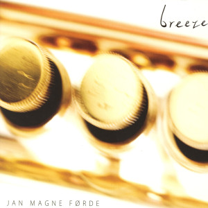 ดาวน์โหลดและฟังเพลง Breeze พร้อมเนื้อเพลงจาก Jan Magne Førde