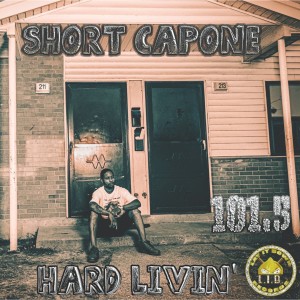 Short Capone的專輯Hard Livin' (Explicit)