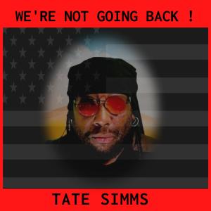 收聽Tate Simms的We're Not Going Back歌詞歌曲