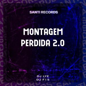 dj f15 original的專輯Montagem Perdida 2.0 (Explicit)