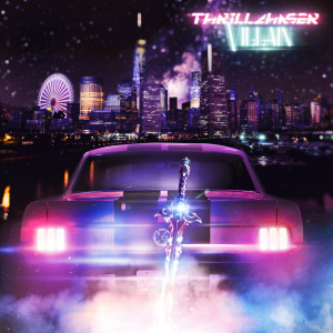 อัลบัม Villain (Explicit) ศิลปิน THRILLCHASER