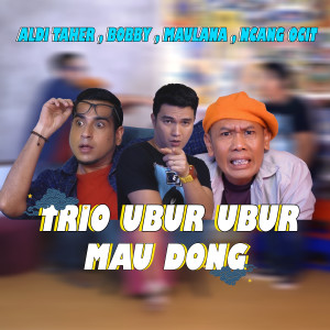 TRIO UBUR UBUR的专辑MAU DONG