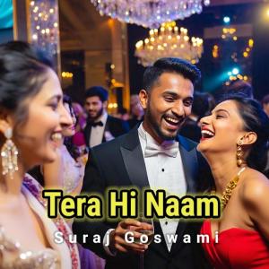 ดาวน์โหลดและฟังเพลง Tera Hi Naam พร้อมเนื้อเพลงจาก Suraj Goswami