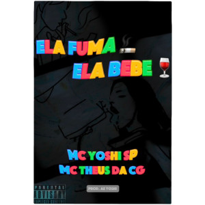 收聽Mc Yoshi SP的Ela Fuma Ela Bebe歌詞歌曲